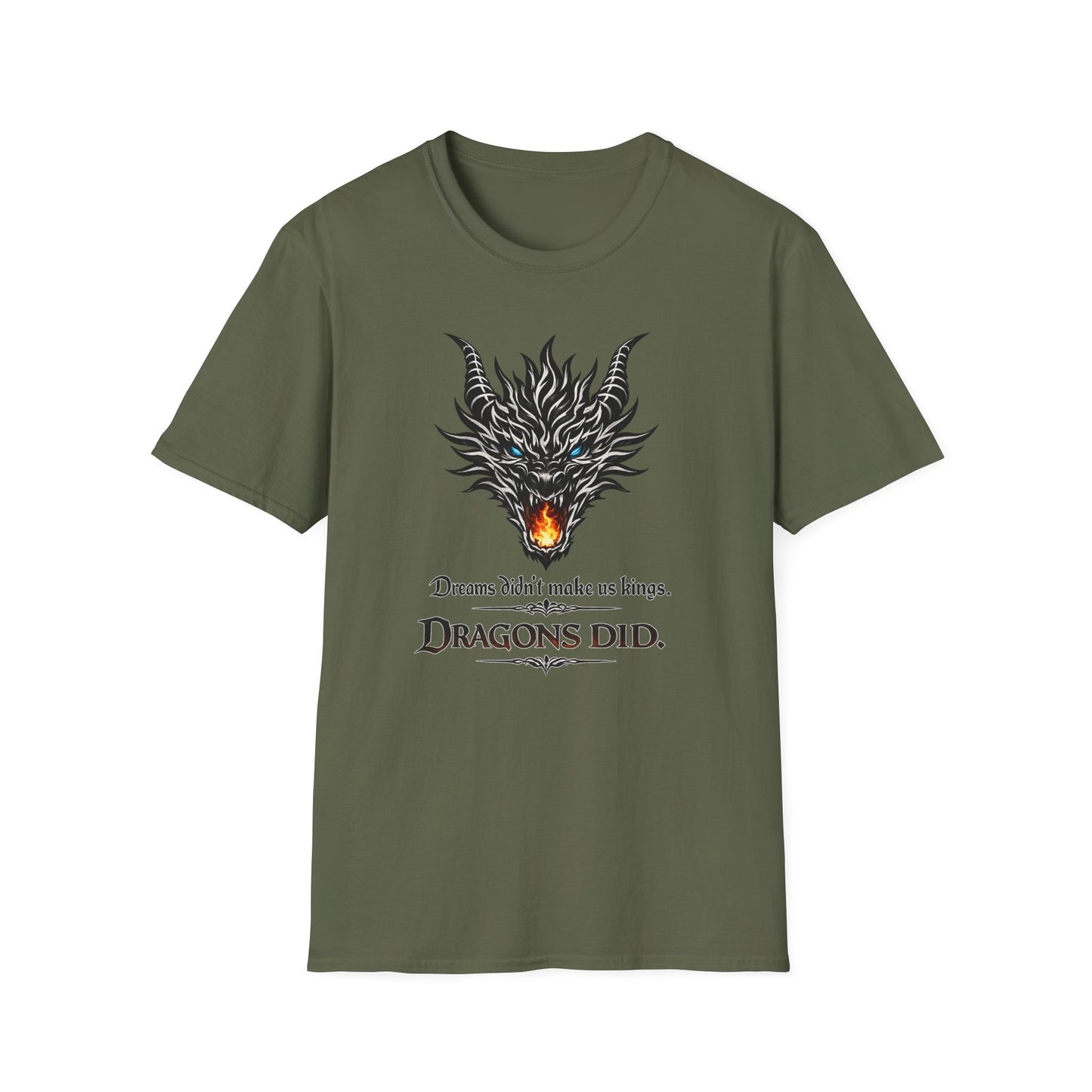 Dragon Flame T‑Shirt — "Dreams don't make kings. Dragons did." Fantasy Graphic Tee